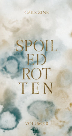 Volume 8: Spoiled Rotten
