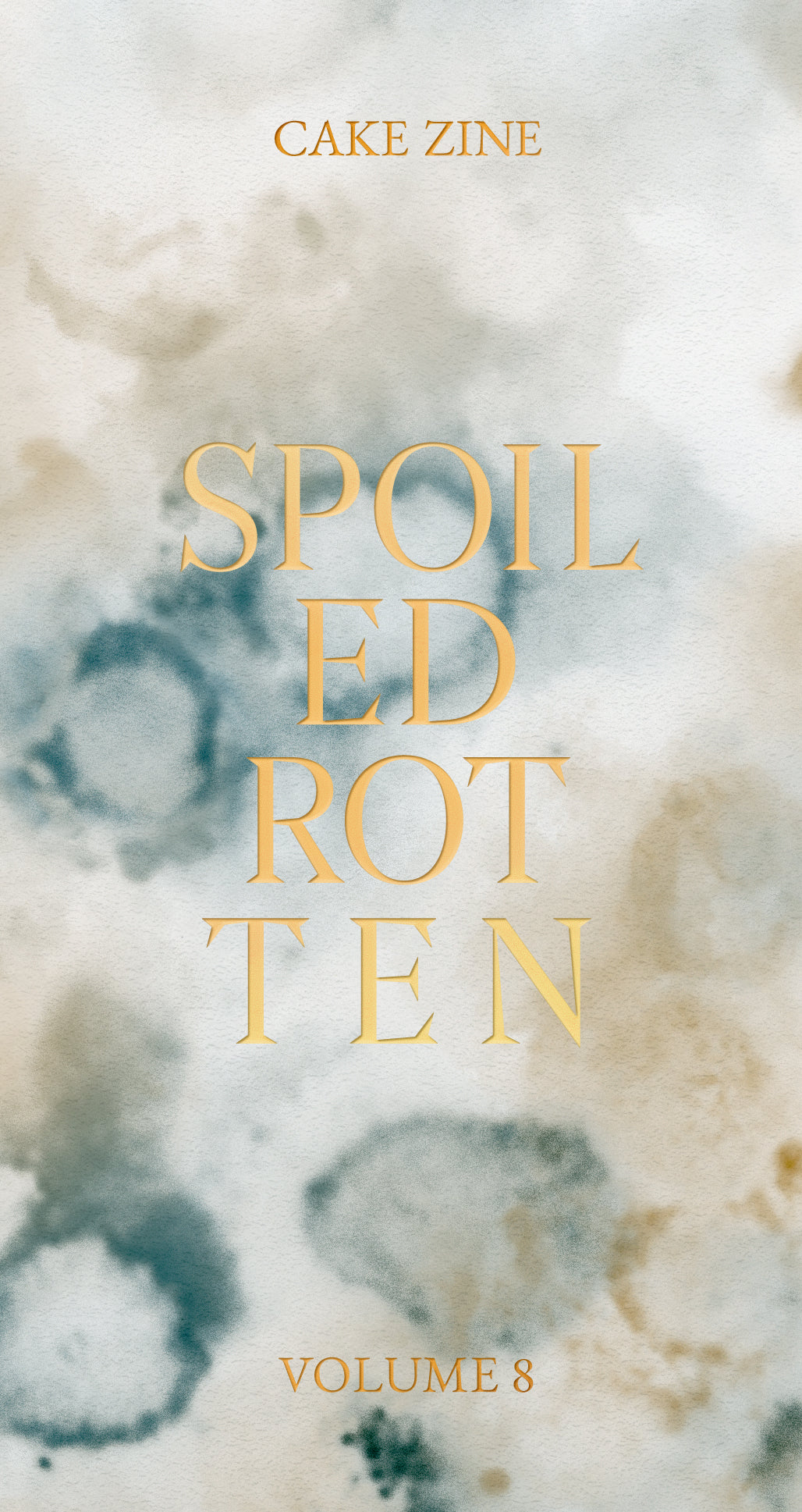 Volume 8: Spoiled Rotten