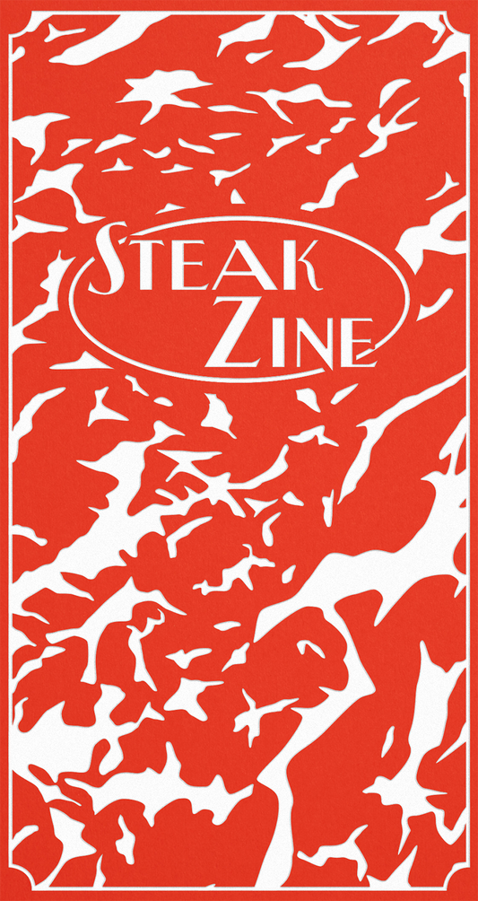 Special Issue: Steak Zine